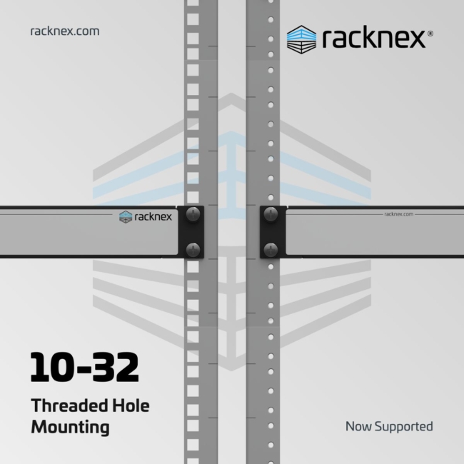 10-32 Threaded Hole Mounting - Now Supported | racknex